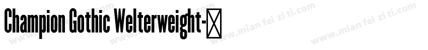 Champion Gothic Welterweight字体转换
